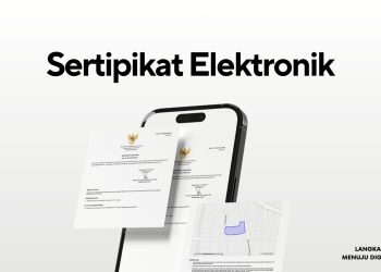 Sertipikat Elektronik, Solusi Dokumen Kepemilikan Tanah Lebih Aman dari Risiko Bencana